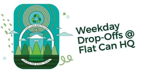 Weekday Drop Offs At Flat Can Hq